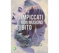 Gli impiccati non muoiono subito