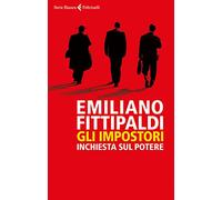 Gli impostori. Inchiesta sul potere
