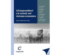 GLI IMPRENDITORI E LE SOCIETA' NEL SISTEMA ECONOMICO - AA.VV., IRRERA MAURIZIO