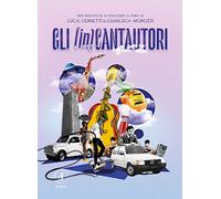Gli (in)cantautori