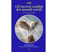 Gli incerti confini dei mondi sottili