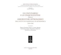 Gli incunaboli e le cinquecentine degli Osservatori astronomici dell'Istit...