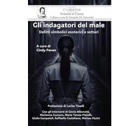 Gli indagatori del male: Delitti simbolici esoterici e settari