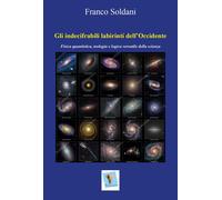 Indecifrabili Labirinti Dell'Occidente. Fisica Quantistica, Teologia E Logica Ve