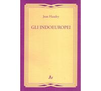 Gli indoeuropei - [Edizioni di AR]