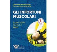 Gli infortuni muscolari. Linee guida I.S.Mu.L.T.: 1