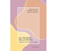Gli inganni della mente spiegati ai bambini e ai ragazzi