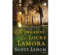 Gli inganni di Locke Lamora. The Gentleman Bastard sequence. Vol. 1