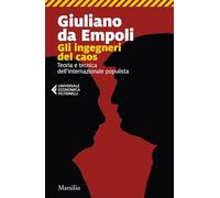Gli ingegneri del caos. Teoria e tecnica dell’Internazionale populista