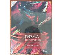 Gli ingranaggi. Prisma vol. 1 Libro di Cinzia Catena - Chance Edizioni, 2018