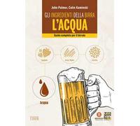 Gli ingredienti della birra: l'acqua. Guida completa per il birraio