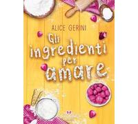 Gli ingredienti per amare