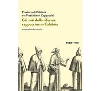 Gli inizi della riforma cappuccina in Calabria. Atti del 5º centenario (15...