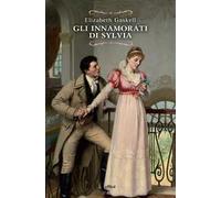 Libri Elizabeth Gaskell - Gli Innamorati Di Sylvia