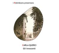 Gli innocenti - Querci Carla