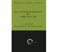 Gli insegnamenti di Abd Allah di Walter Clemow Lanyon