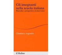 Gli insegnanti nella scuola italiana. Ricerche e prospettive di intervento