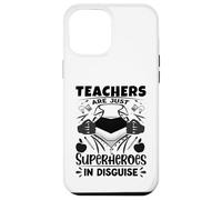 Gli insegnanti sono solo supereroi nell'insegnante di scuola travestimento Custodia per iPhone 12 Pro Max