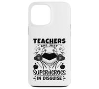 Gli insegnanti sono solo supereroi nell'insegnante di scuola travestimento Custodia per iPhone 13 Pro Max
