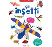 Gli insetti! Cerca attacca e impara. Con adesivi. Ediz. illustrata