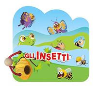 Gli insetti. Libri in legno sagomati. Ediz. a colori
