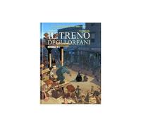 GLI INTEGRALI BD NUOVA SERIE: IL TRENO DEGLI ORFANI 3