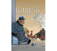 GLI INTEGRALI BD NUOVA SERIE: IL TRENO DEGLI ORFANI 4