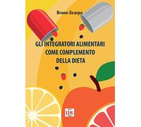 Gli integratori alimentari come complemento della dieta: 1