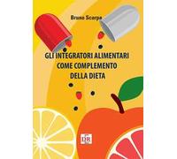 Gli integratori alimentari come complemento della dieta