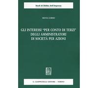 Gli interessi «per conto di terzi» degli amministratori di società per azioni