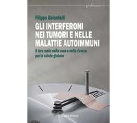 Gli interferoni nei tumori e nelle malattie autoimmuni. Il loro ruolo nella cura e nella ricerca per la salute globale