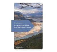 Gli intrecci del fiume. Piccole trame in equilibrio variabile