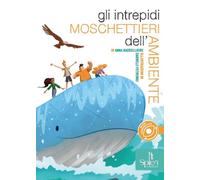 Gli intrepidi moschettieri dell'ambiente