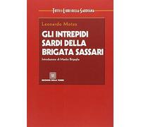 Gli intrepidi sardi della brigata Sassari - Motzo Leonardo