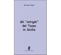 Libri Giovanni Isgrò - Gli Intrighi Del Tasso In Sicilia