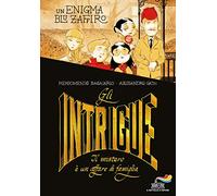 Gli Intrigue. Il mistero è un affare di famiglia. Vol. 1: enigma blu zaffiro, Un.