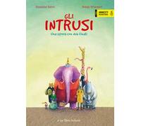 Gli intrusi. Ediz. a colori