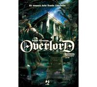 Gli invasori della grande catacomba. Overlord. Vol. 7