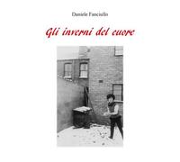 Gli inverni del cuore di Daniele Fanciullo, 2022, Youcanprint