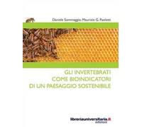 Gli invertebrati come bioindicatori di un paesaggio sostenibile