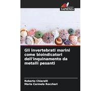Gli invertebrati marini come bioindicatori dell'inquinamento da metalli pesanti