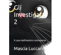 Gli Investigatti 2: Il caso dell’elastico scomparso