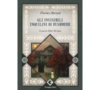 Gli invisibili inquilini di Rushmere e in questo mondo o nel prossimo