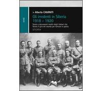 Gli irridenti in Siberia 1918-1920