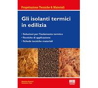 Gli isolanti termici in edilizia. Gli isolanti termici nella progettazione...