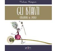 Gli istanti. Emozioni in dono