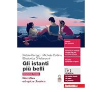 Gli istanti più belli. Edizione rossa. Narrativa ed epica classica. Per le Scuole superiori. Con Contenuto digitale (fornito elettronicamente)
