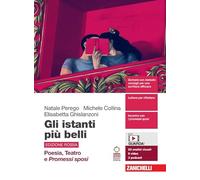 Gli istanti più belli. Edizione rossa. Poesia, Teatro e Promessi Sposi. Per le Scuole superiori. Con Contenuto digitale (fornito elettronicamente)