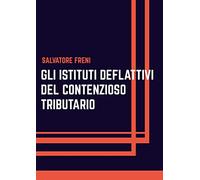 Gli istituti deflattivi del contenzioso tributario