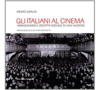 Gli italiani al cinema. Pubblico e società nel cinema italiano